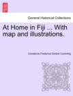 Image for At Home in Fiji ... with Map and Illustrations, Vol. I
