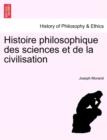 Image for Histoire Philosophique Des Sciences Et de La Civilisation