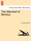 Image for The Mischief of Monica. Vol. I