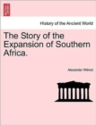Image for The Story of the Expansion of Southern Africa.