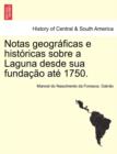 Image for Notas Geograficas E Historicas Sobre a Laguna Desde Sua Fundacao Ate 1750.