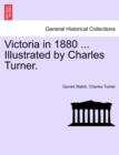 Image for Victoria in 1880 ... Illustrated by Charles Turner.