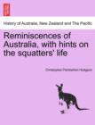 Image for Reminiscences of Australia, with Hints on the Squatters&#39; Life