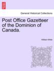 Image for Post Office Gazetteer of the Dominion of Canada.