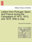 Image for Letters from Portugal, Spain, and France During the Campaigns of 1812, 1813, and 1814. with a Map.