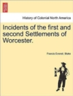Image for Incidents of the First and Second Settlements of Worcester.