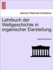 Image for Lehrbuch Der Weltgeschichte in Organischer Darstellung. Erster Theil