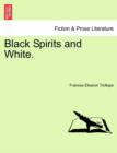 Image for Black Spirits and White. Vol. I