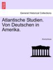 Image for Atlantische Studien. Von Deutschen in Amerika. Fuenfter Band