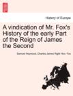 Image for A Vindication of Mr. Fox&#39;s History of the Early Part of the Reign of James the Second