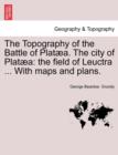 Image for The Topography of the Battle of Plataea. the City of Plataea