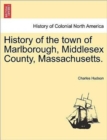 Image for History of the town of Marlborough, Middlesex County, Massachusetts.