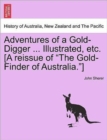 Image for Adventures of a Gold-Digger ... Illustrated, Etc. [A Reissue of the Gold-Finder of Australia.]