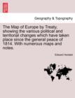 Image for The Map of Europe by Treaty, showing the various political and territorial changes which have taken place since the general peace of 1814. With numerous maps and notes. Vol. II