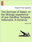 Image for The Sorrows of Satan; Or, the Strange Experience of One Geoffrey Tempest, Millionaire. a Romance.