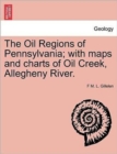 Image for The Oil Regions of Pennsylvania; With Maps and Charts of Oil Creek, Allegheny River.