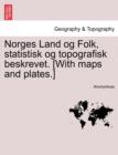 Image for Norges Land Og Folk, Statistisk Og Topografisk Beskrevet. [With Maps and Plates.]