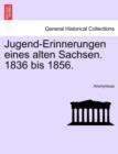Image for Jugend-Erinnerungen Eines Alten Sachsen. 1836 Bis 1856.