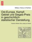 Image for Ost-Europa. Kampf-Gebiet Und Sieges-Preis in Geschichtlich-Statistischer Darstellung.