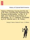 Image for History of Ramsey County and the city of St. Paul, including the &quot;Explorers and Pioneers of Minnesota,&quot; by Rev. E. D. Neill, and &quot;Outlines of the History of Minnesota,&quot; by J. F. Williams. [Compiled by