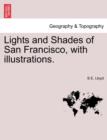 Image for Lights and Shades of San Francisco, with illustrations.