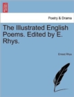 Image for The Illustrated English Poems. Edited by E. Rhys.