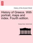 Image for History of Greece. With portrait, maps and index. Fourth edition.