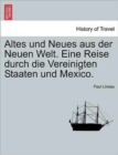 Image for Altes Und Neues Aus Der Neuen Welt. Eine Reise Durch Die Vereinigten Staaten Und Mexico.