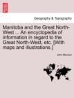 Image for Manitoba and the Great North-West ... An encyclopedia of information in regard to the Great North-West, etc. [With maps and illustrations.]