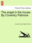 Image for The Angel in the House. by Coventry Patmore
