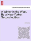 Image for A Winter in the West. by a New-Yorker. Second Edition.