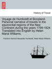 Image for Voyage de Humboldt Et Bonpland. Personal Narrative of Travels to the Equinoctial Regions of the New Continent During the Years 1799-1824 Translated Into English by Helen Maria Williams.