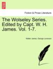 Image for The Wolseley Series. Edited by Capt. W. H. James. Vol. 1-7.