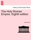 Image for The Holy Roman Empire. Eighth Edition