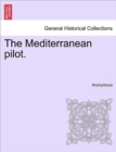Image for The Mediterranean pilot.