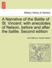 Image for A Narrative of the Battle of St. Vincent : With Anecdotes of Nelson, Before and After the Battle. Second Edition