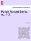 Image for Parish Record Series. No. 1-3.