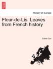 Image for Fleur-de-Lis. Leaves from French History