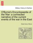 Image for O&#39;Byrne&#39;s Encyclopaedia of the War : A Connected Narrative of the Current Events of the War in the East
