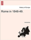 Image for Rome in 1848-49.