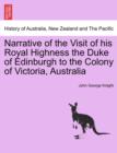 Image for Narrative of the Visit of His Royal Highness the Duke of Edinburgh to the Colony of Victoria, Australia