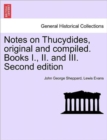 Image for Notes on Thucydides, Original and Compiled. Books I., II. and III. Second Edition