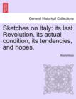 Image for Sketches on Italy : Its Last Revolution, Its Actual Condition, Its Tendencies, and Hopes.