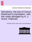 Image for Herodotus : The Text of Canon Rawlinson&#39;s Translation, with the Notes Abridged by A. J. Grant, Historian