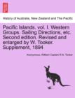 Image for Pacific Islands. vol. I. Western Groups. Sailing Directions, etc. Second edition. Revised and enlarged by W. Tooker. Supplement, 1894