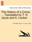 Image for The History of a Crime ... Translated by T. H. Joyce and A. Locker. Vol. IV.