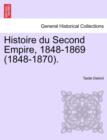 Image for Histoire du Second Empire, 1848-1869 (1848-1870). TOME PREMIER