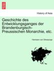Image for Geschichte des Entwicklungsganges der Brandenburgisch-Preussischen Monarchie, etc.