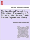Image for The West India Pilot. vol. II. ... Fifth edition. [Prepared by J. C. Richards.] (Supplement, 1904.-Revised Supplement, 1908.).