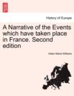 Image for A Narrative of the Events Which Have Taken Place in France. Second Edition
